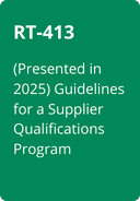 RT-413  (Presented in 2025) Guidelines for a Supplier Qualifications Program
