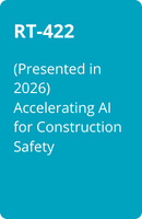RT-422  (Presented in 2026) Accelerating AI for Construction Safety